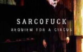 SARCOFUCK — Requiem for a Circus  — текст песни (слова), lyrics