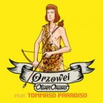 Oliver Onions & Tommaso Paradiso — Orzowei